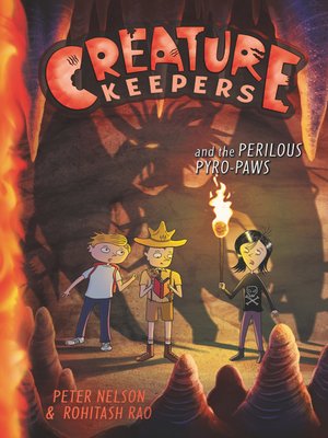 cover image of Creature Keepers and the Perilous Pyro-Paws